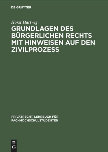 Grundlagen des bürgerlichen Rechts mit Hinweisen auf den Zivilprozeß