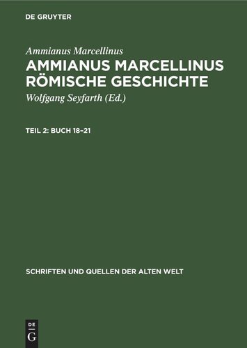 Ammianus Marcellinus Römische Geschichte: Teil 2 Buch 18–21