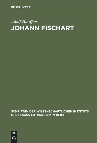 Johann Fischart: Ein Literaturbild aus der Zeit der Gegenreformation