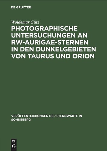 Photographische Untersuchungen an RW-Aurigae-Sternen in den Dunkelgebieten von Taurus und Orion