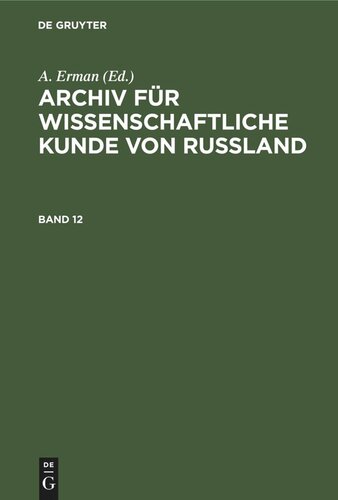 Archiv für wissenschaftliche Kunde von Russland: Band 12