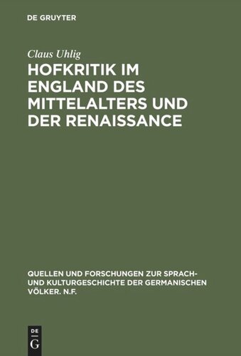 Hofkritik im England des Mittelalters und der Renaissance: Studien zu einem Gemeinplatz der europäischen Moralistik