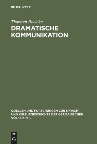 Dramatische Kommunikation: Modell und Reflexion bei Dürrenmatt, Handke, Weiss