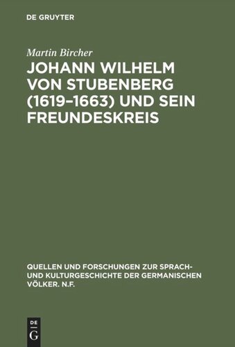 Johann Wilhelm von Stubenberg (1619–1663) und sein Freundeskreis: Studien zur österreichischen Barockliteratur protestantischer Edelleute