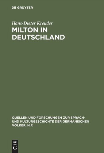 Milton in Deutschland: Seine Rezeption im latein- und deutschsprachigen Schrifttum zwischen 1651 und 1732