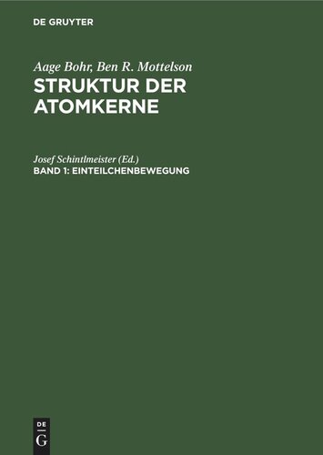 Struktur der Atomkerne: Band 1 Einteilchenbewegung