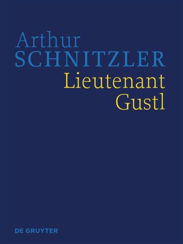 Werke in historisch-kritischen Ausgaben. Lieutenant Gustl: Historisch-kritische Ausgabe