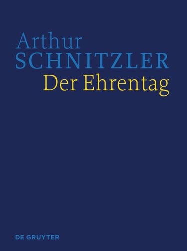 Werke in historisch-kritischen Ausgaben. Der Ehrentag: Historisch-kritische Ausgabe