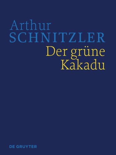 Werke in historisch-kritischen Ausgaben. Der grüne Kakadu: Historisch-kritische Ausgabe