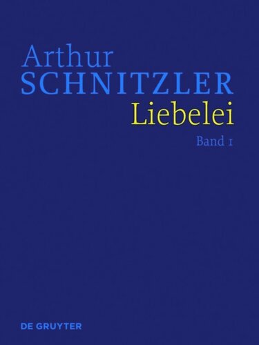 Werke in historisch-kritischen Ausgaben. Liebelei: Historisch-kritische Ausgabe