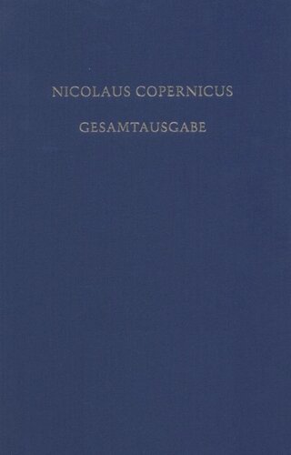 Nicolaus Copernicus Gesamtausgabe. BAND VI/2 Documenta Copernicana: Urkunden, Akten und Nachrichten. Texte und Übersetzungen