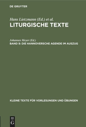 Liturgische Texte: Band 9 Die Hannoversche Agende im Auszug