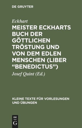 Meister Eckharts Buch der göttlichen Tröstung und von dem edlen Menschen (Liber “Benedictus”)