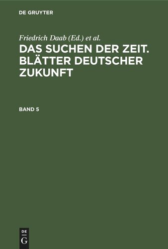 Das Suchen der Zeit. Blätter deutscher Zukunft: Band 5