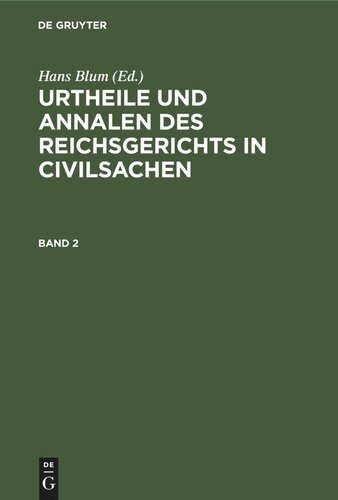 Urtheile und Annalen des Reichsgerichts in Civilsachen: Band 2