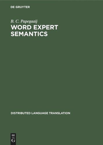 Word Expert Semantics: An Interlingual Knowledge-Based Approach