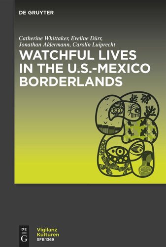 Watchful Lives in the U.S.-Mexico Borderlands