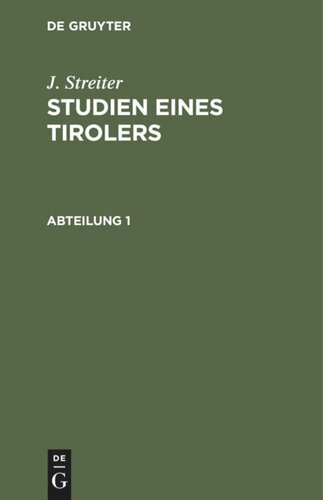 Studien eines Tirolers: Abteilung 1