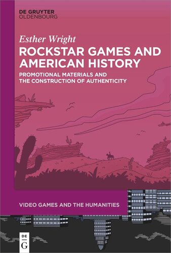 Rockstar Games and American History: Promotional Materials and the Construction of Authenticity