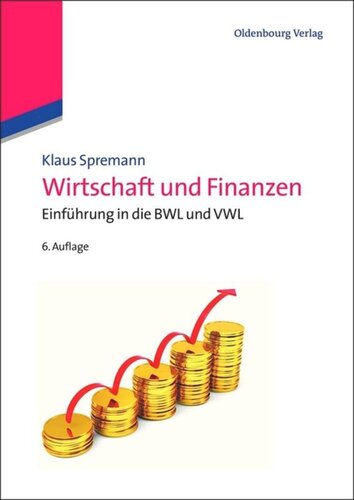 Wirtschaft und Finanzen: Einführung in die BWL und VWL