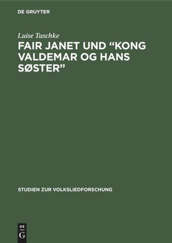 Fair Janet und “Kong Valdemar og hans Søster”: Ein Beitrag zur Frage der Beziehungen zwischen englisch-schottischen und skandinavischen Volksballaden