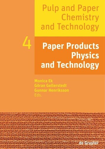 Pulp and Paper Chemistry and Technology: Volume 4 Paper Products Physics and Technology