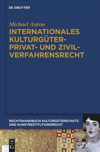 Handbuch Kulturgüterschutz und Kunstrestitutionsrecht: Band 3 Internationales Kulturgüterprivat- und Zivilverfahrensrecht