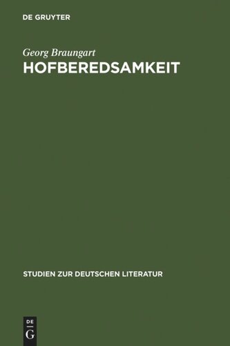 Hofberedsamkeit: Studien zur Praxis höfisch-politischer Rede im deutschen Territorialabsolutismus