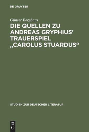 Die Quellen zu Andreas Gryphius' Trauerspiel 