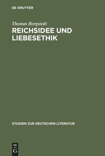 Reichsidee und Liebesethik: Eine Rekonstruktion des Lohensteinschen Arminiusromans