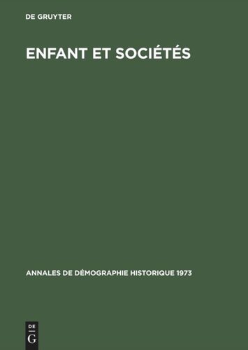 Annales de démographie historique: Enfant et sociétés