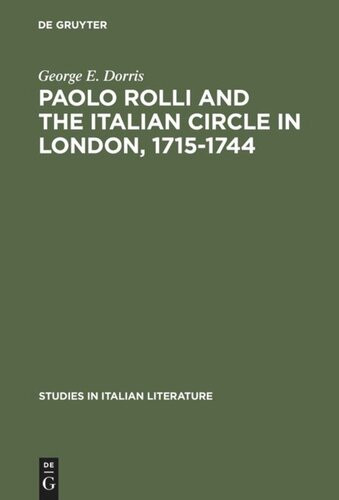 Paolo Rolli and the Italian Circle in London, 1715–1744