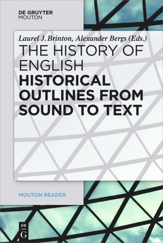 The History of English: Volume 1 Historical Outlines from Sound to Text