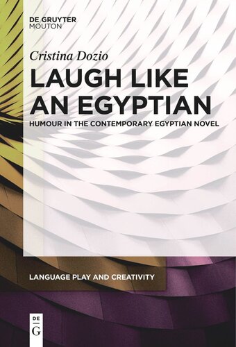 Laugh like an Egyptian: Humour in the Contemporary Egyptian Novel