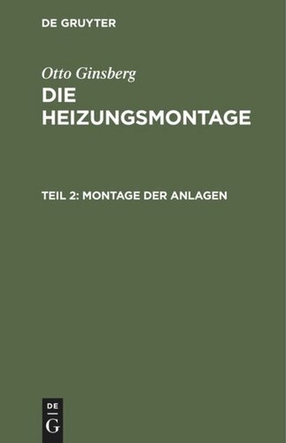 Die Heizungsmontage: Teil 2 Montage der Anlagen