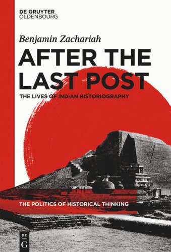 After the Last Post: The Lives of Indian Historiography