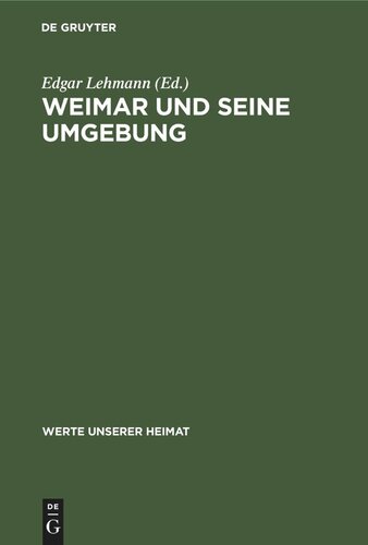 Weimar und seine Umgebung: Ergebnisse der heimatkundlichen Bestandsaufnahme im Gebiet von Weimar und Bad Berka