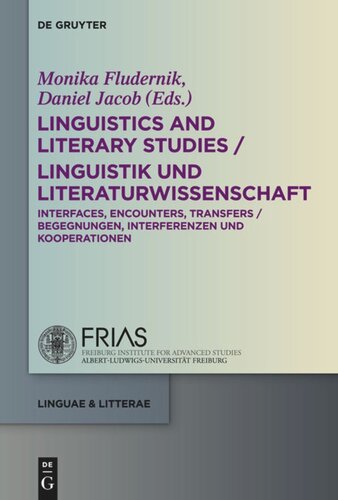 Linguistics and Literary Studies / Linguistik und Literaturwissenschaft: Interfaces, Encounters, Transfers / Begegnungen, Interferenzen und Kooperationen