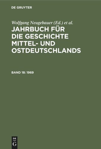 Jahrbuch für die Geschichte Mittel- und Ostdeutschlands: Band 18 1969