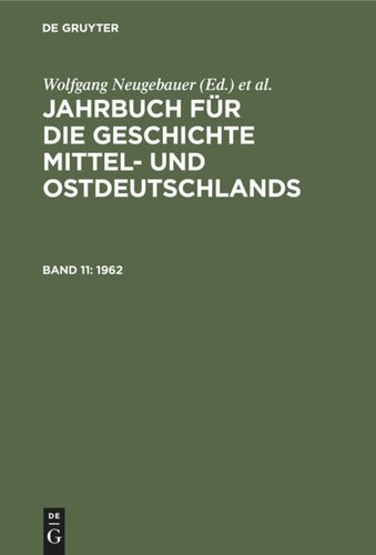 Jahrbuch für die Geschichte Mittel- und Ostdeutschlands: Band 11 1962