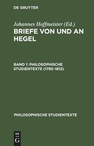 Briefe von und an Hegel: Band 1 1785–1812