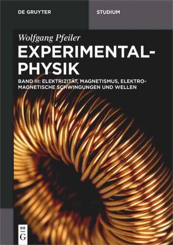 Experimentalphysik: Band 3 Elektrizität, Magnetismus, Elektromagnetische Schwingungen und Wellen