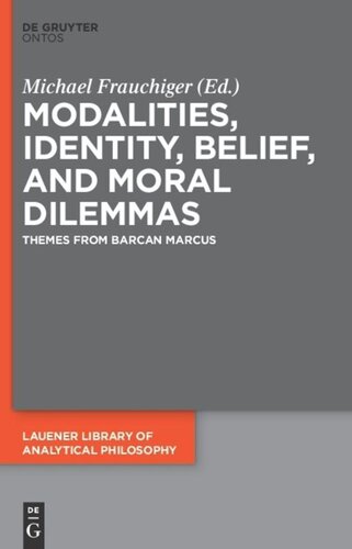 Modalities, Identity, Belief, and Moral Dilemmas: Themes from Barcan Marcus