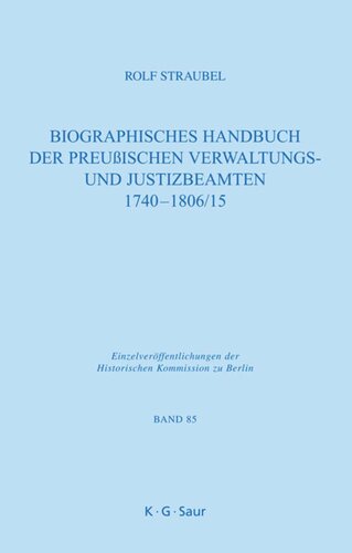 Biographisches Handbuch der preußischen Verwaltungs- und Justizbeamten 1740-1806/15