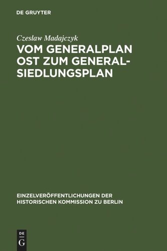 Vom Generalplan Ost zum Generalsiedlungsplan: Dokumente