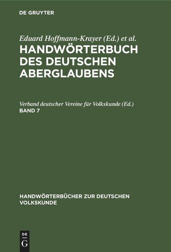 Handwörterbuch des deutschen Aberglaubens: Band 7 Pflügen - Sackpfeife - Schatz