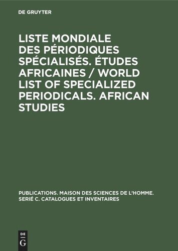 Liste mondiale des périodiques spécialisés. Études africaines / World list of specialized periodicals. African studies