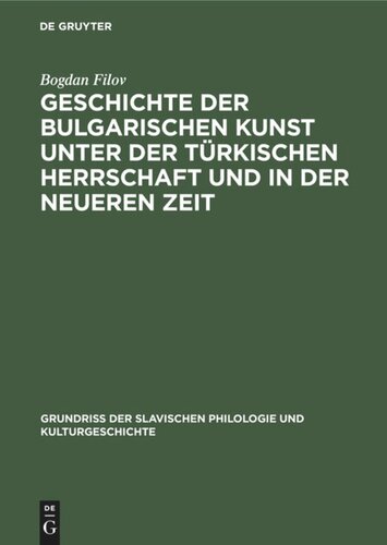 Geschichte der bulgarischen Kunst unter der türkischen Herrschaft und in der neueren Zeit