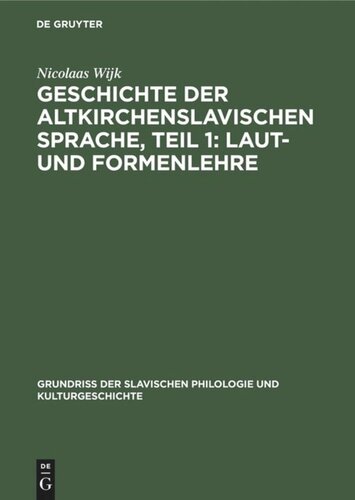 Geschichte der altkirchenslavischen Sprache, Teil 1: Laut- und Formenlehre