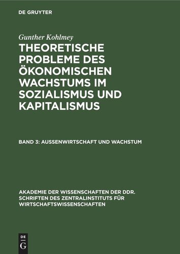 Theoretische Probleme des ökonomischen Wachstums im Sozialismus und Kapitalismus: Band 3 Außenwirtschaft und Wachstum